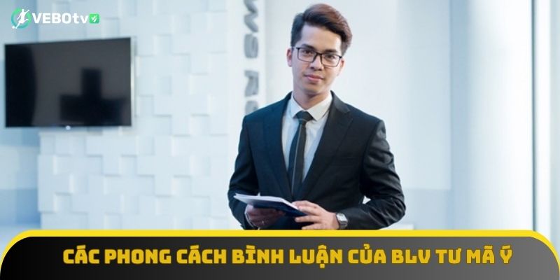Các phong cách bình luận đầy cảm xúc của BLV Tư Mã Ý